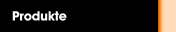 Produkte